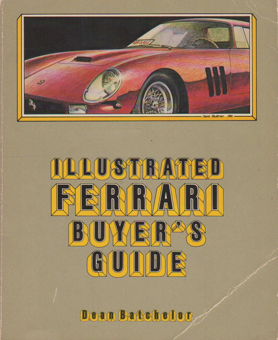 その他 Illustrated Ferrari Buyer's Guide (Illustrated Buyer's Guide) Illustrated Ferrari Buyer's Guide (1981) - Default Title