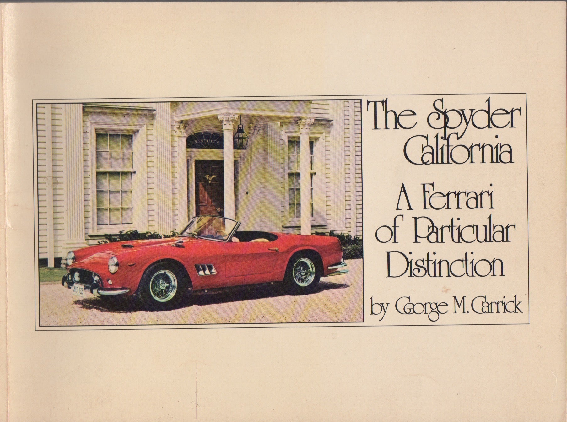 The Spyder California, a Ferrari of Particular Distinction