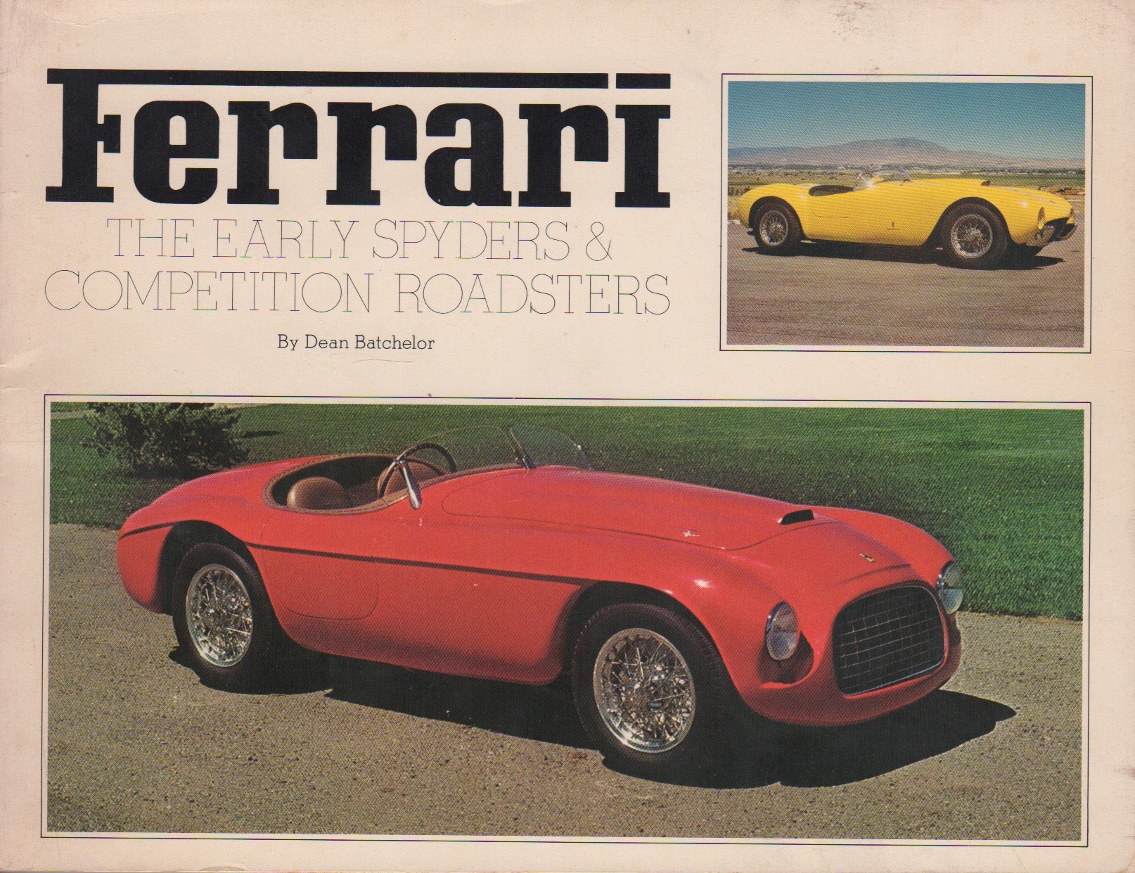 Ferrari, The Early Spyders and Competition Roadsters (1st Ed)(D Batchelor)