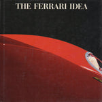 The Ferrari Idea (602/90)(Rogliatti, Pininfarina, Moretti)