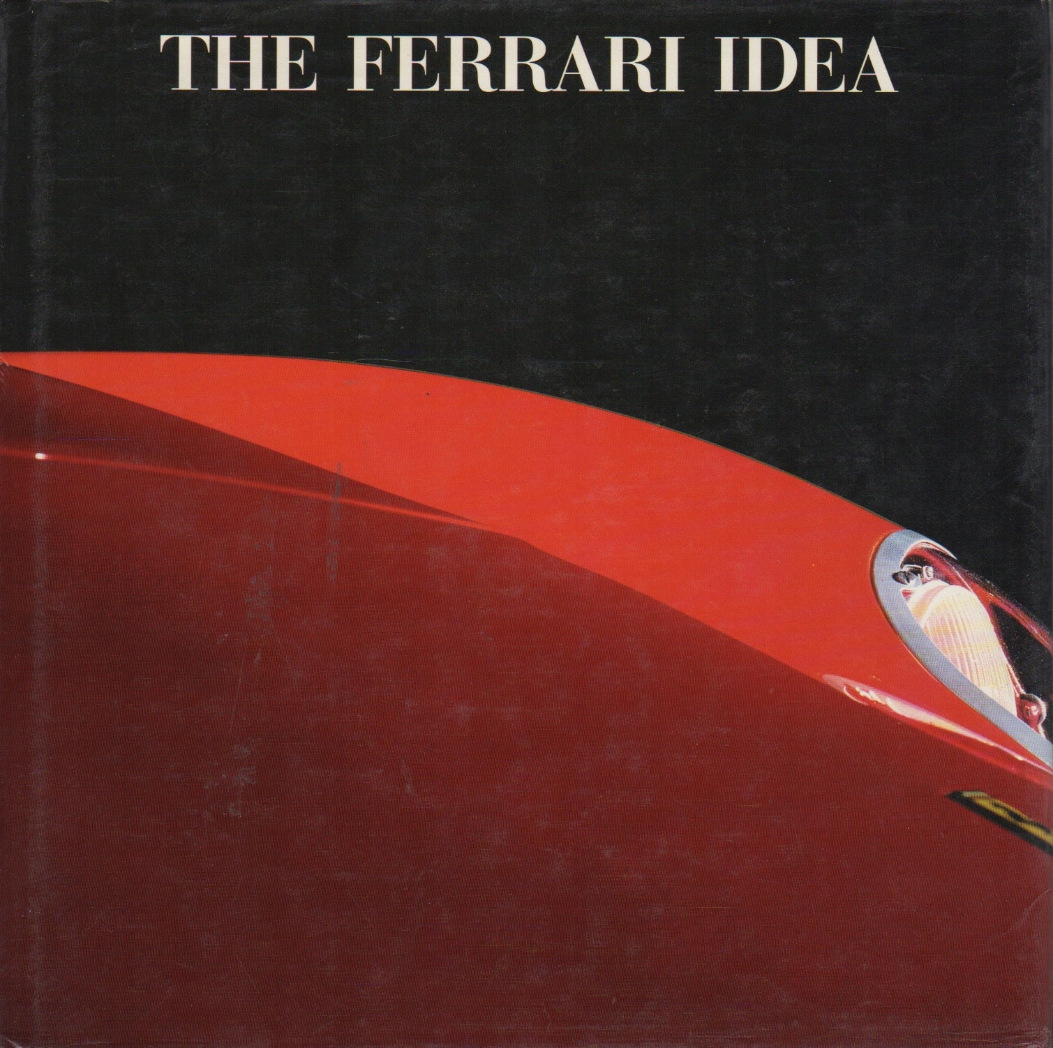 The Ferrari Idea (602/90)(Rogliatti, Pininfarina, Moretti)