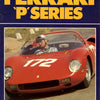 Ferrari "P" Series, The Rear Engined V-12 Sports Cars 1963-69 (N Beehl)
