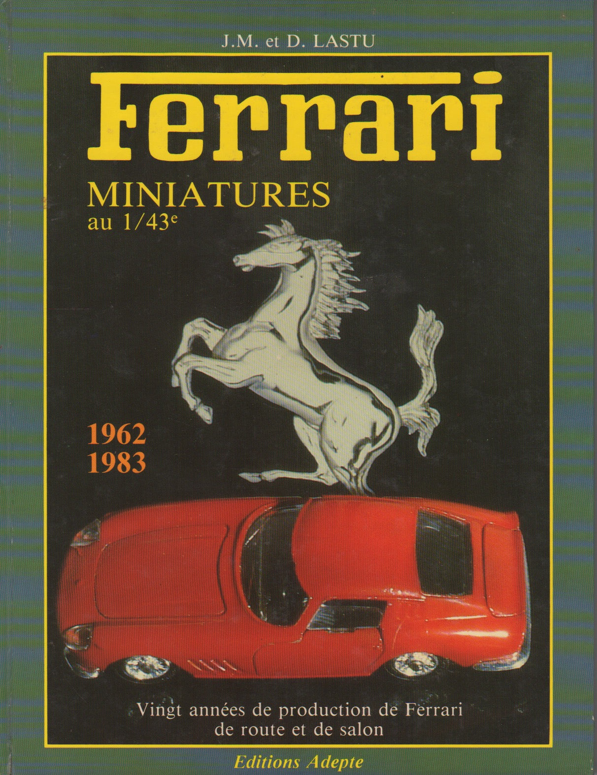 Ferrari Miniatures au 1/43 (JM & D Lastu)(F) - Petrolicious
