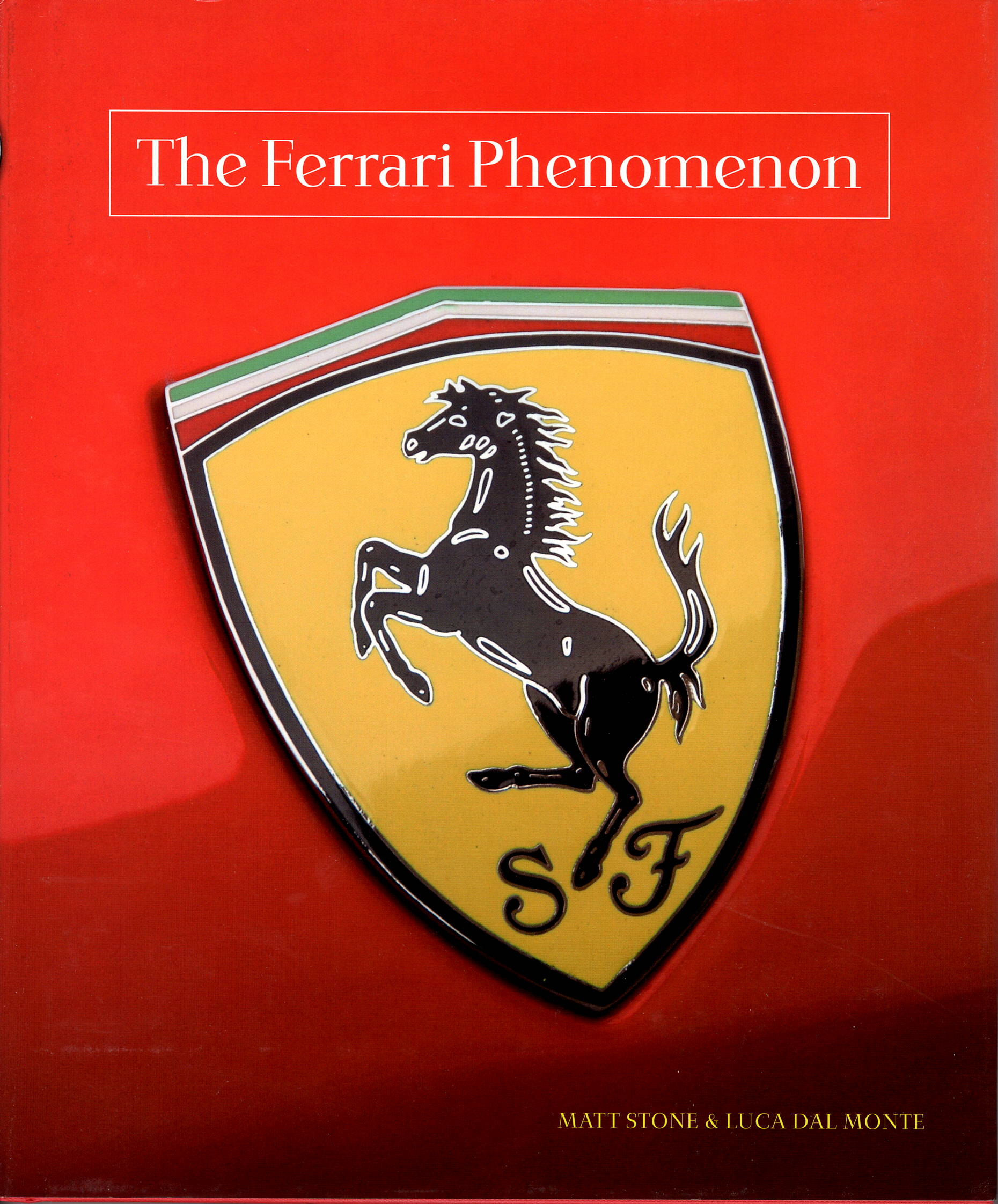 The Ferrari Phenomenon (L Dal Monte & M Stone)