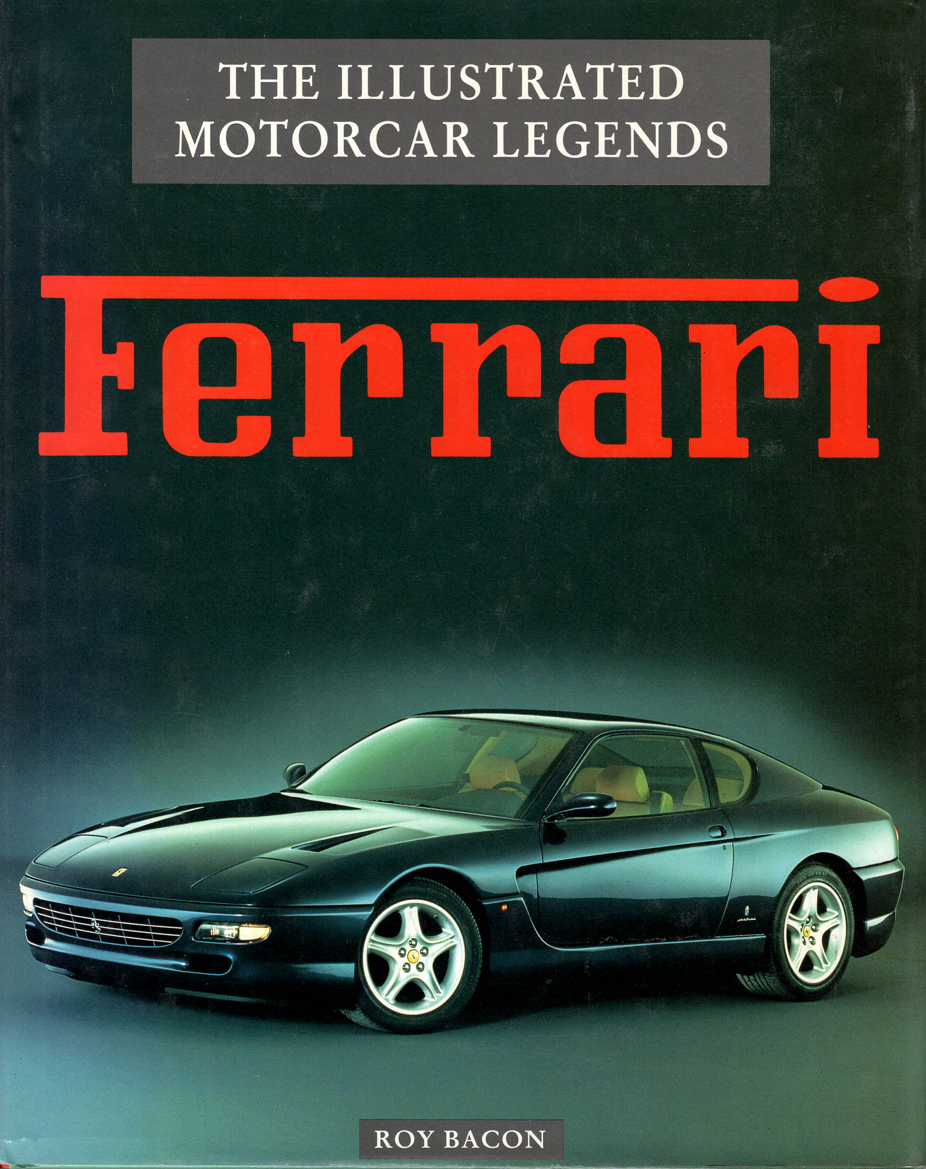 Ferrari - The Illustrated Motorcar Legends (R Bacon) - Petrolicious